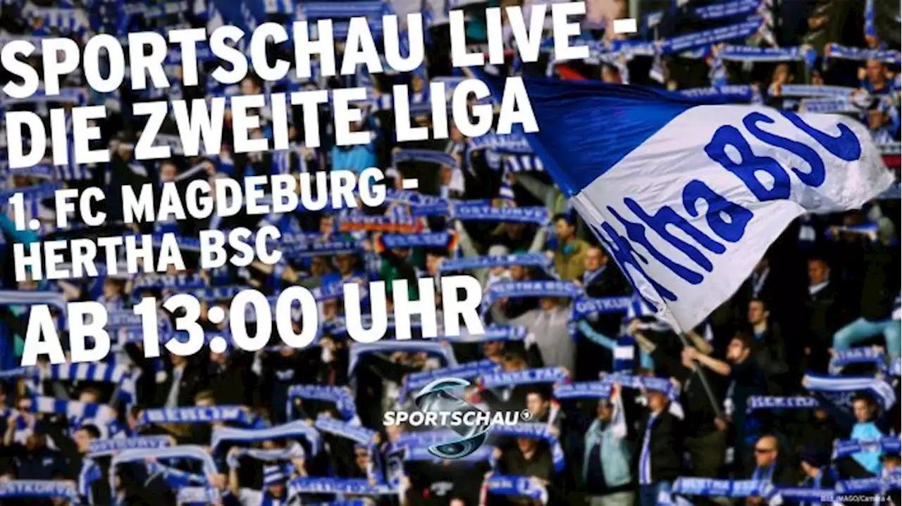 Kann Hertha BSC in Magdeburg an den Erfolg der Vorwoche anknüpfen?