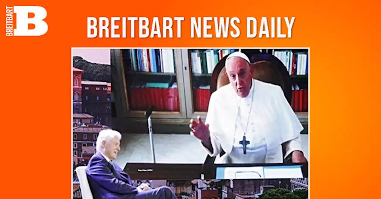 Breitbart News Daily Podcast Ep. 393: Breitbart’s Tom Williams on Pope Francis’ Woke Climate Change Obsession