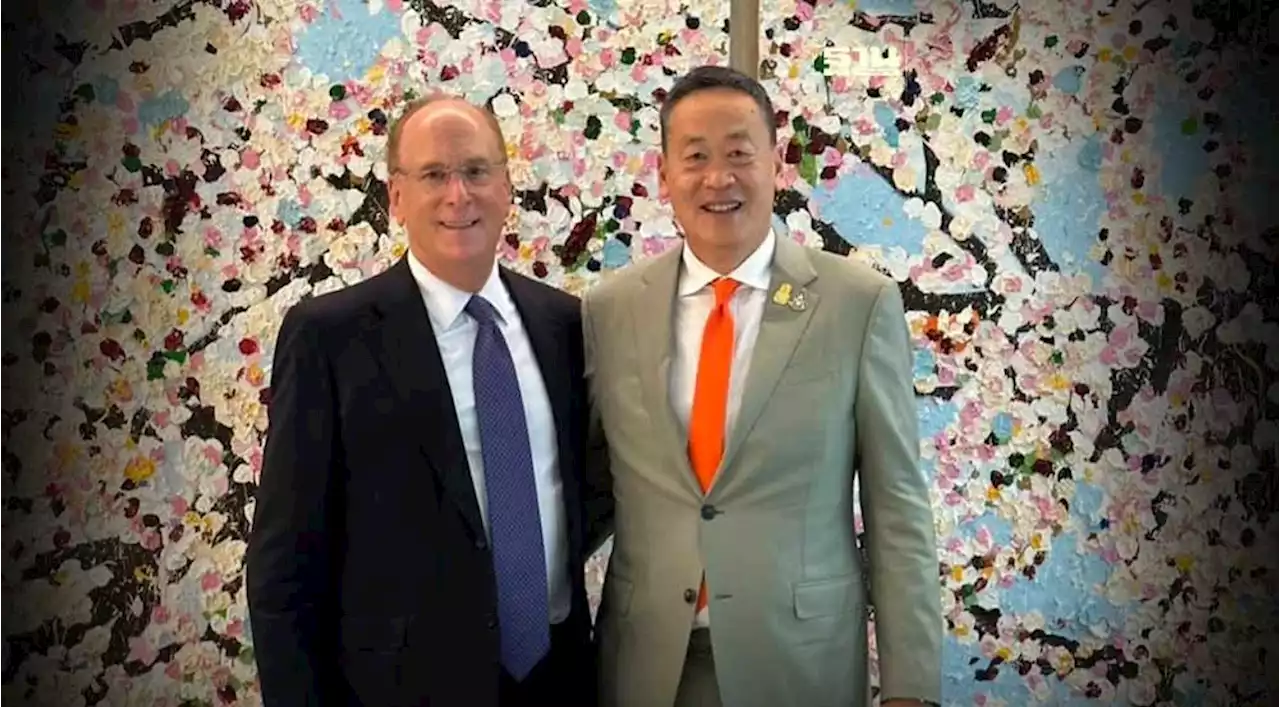 นายกฯ ถก ซีอีโอ BlackRock ผู้นำการเงินรายใหญ่โลก ดึงลงทุนในไทย