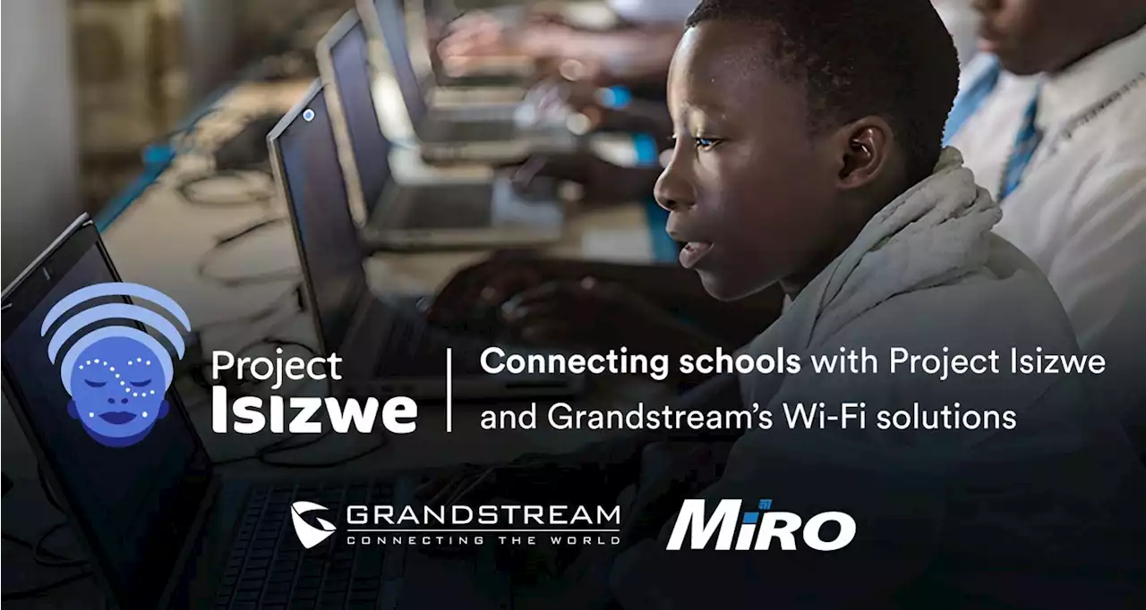 Connecting schools with Project Isizwe and Grandstream Wi-Fi