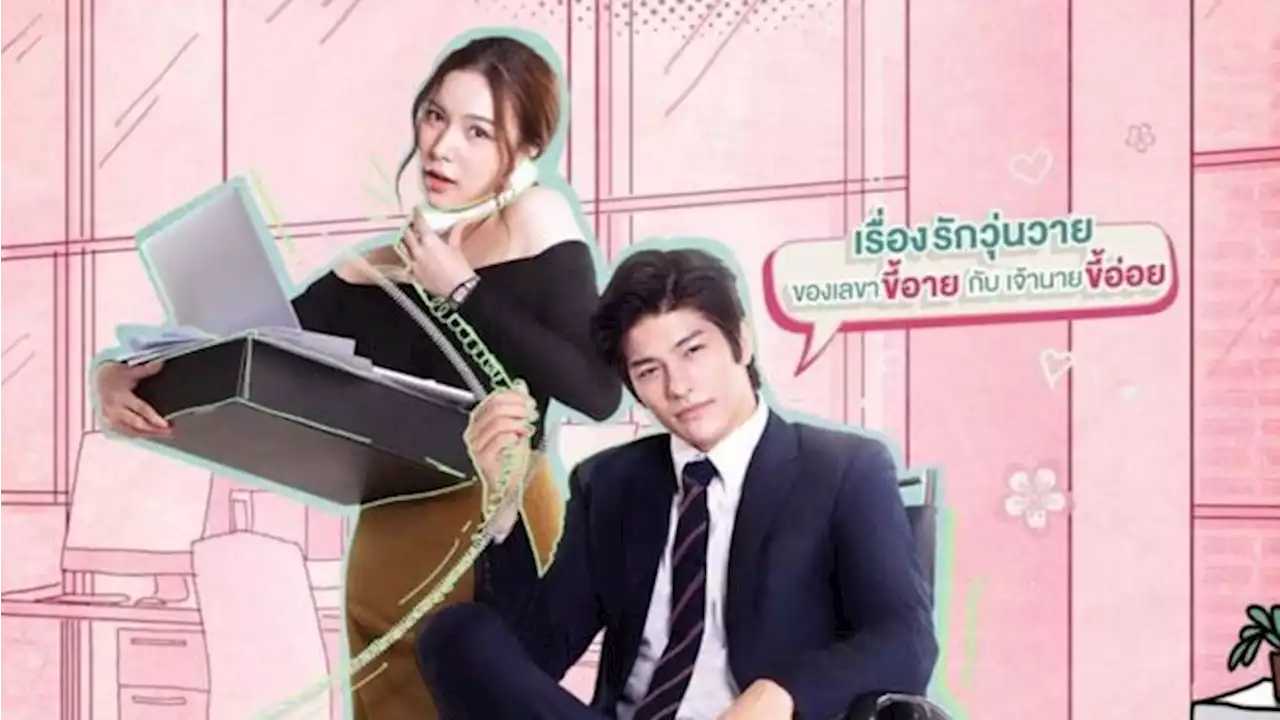 7 Rekomendasi Drama Thailand Romantis tentang CEO yang Bikin Baper