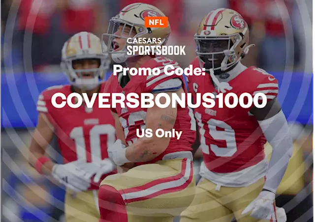 Caesars Sportsbook promo code CLEV1000: Best offers for Giants-49ers TNF 