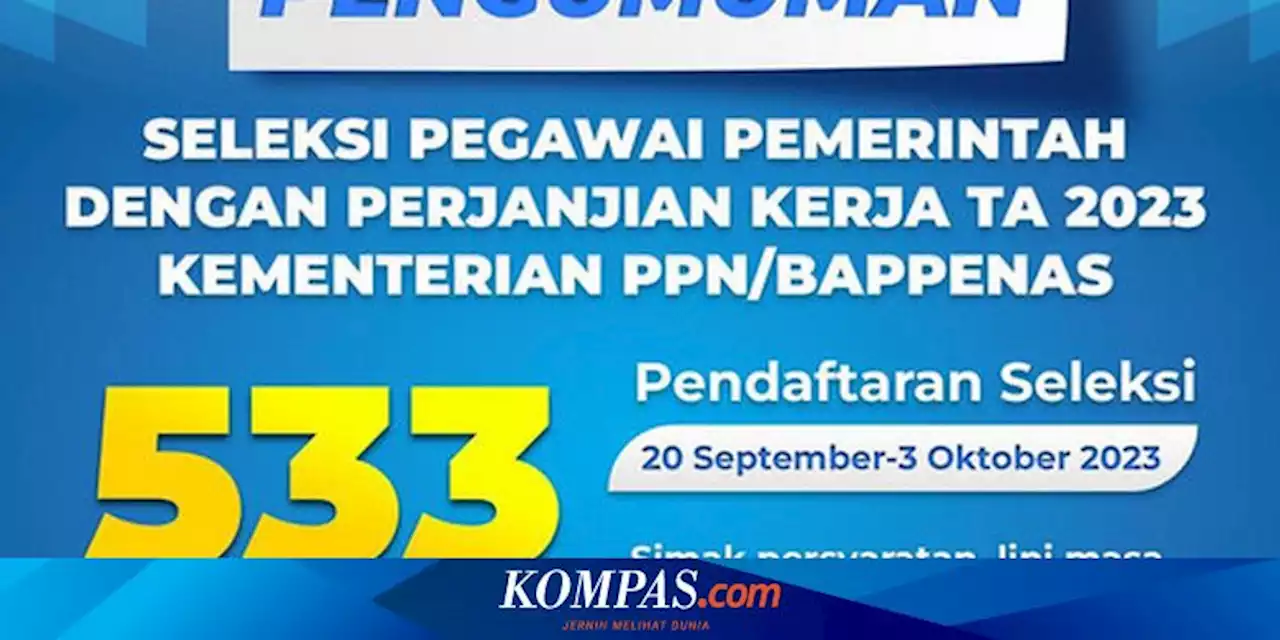 Kementerian PPN/Bappenas Buka Lowongan 533 Formasi PPPK 2023, Gaji Terendah Rp 7 Juta