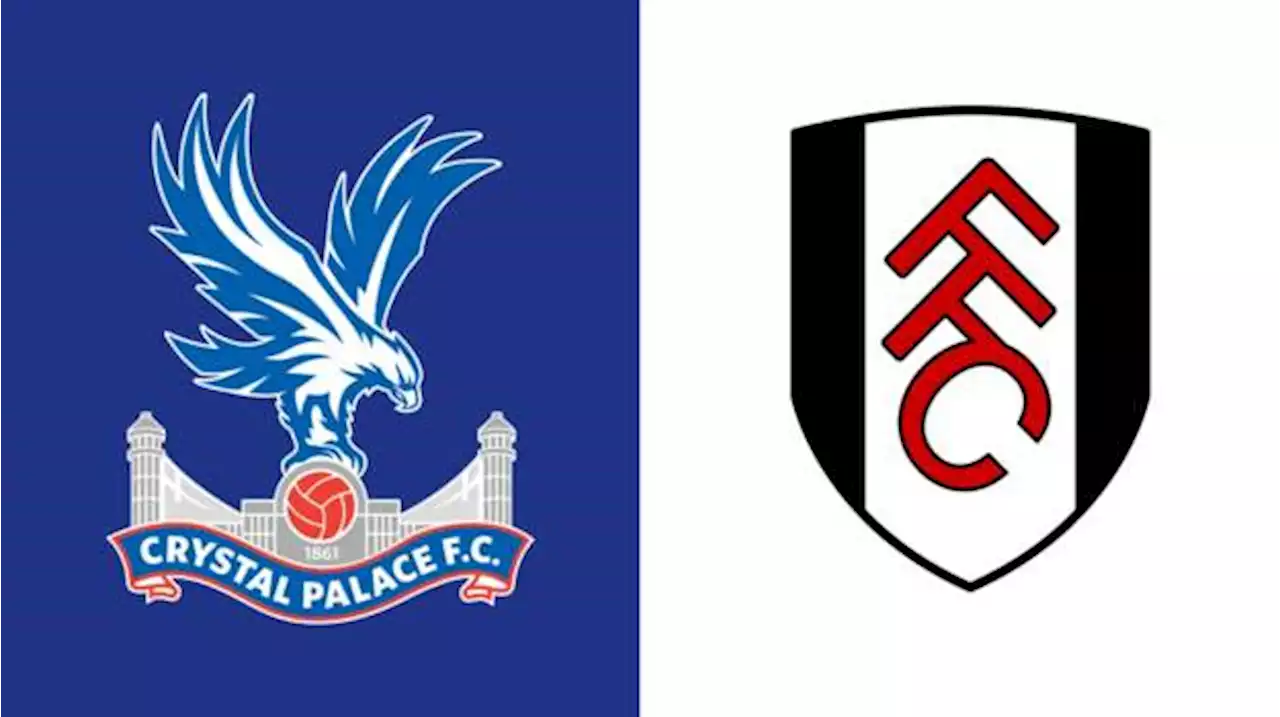 Crystal Palace v Fulham team news