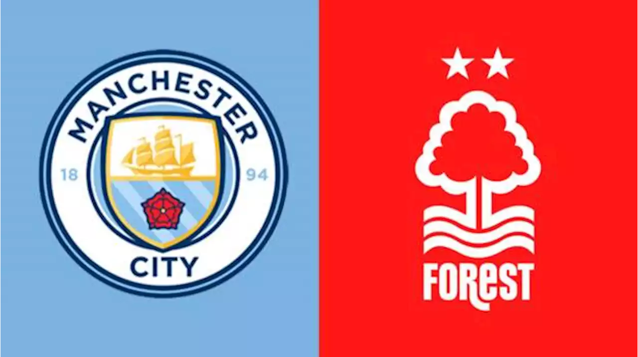 Manchester City v Nottingham Forest team news