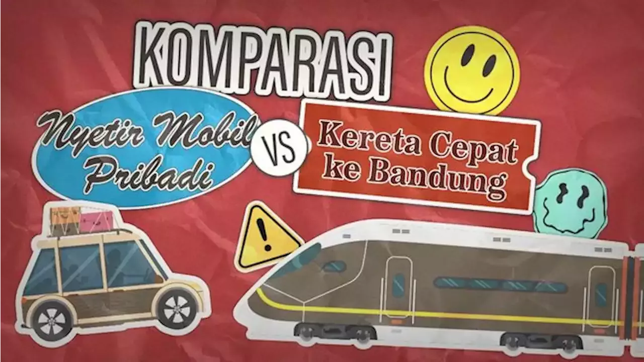 INFOGRAFIS: Adu Nyetir Mobil Pribadi Vs Naik Kereta Cepat Ke Bandung