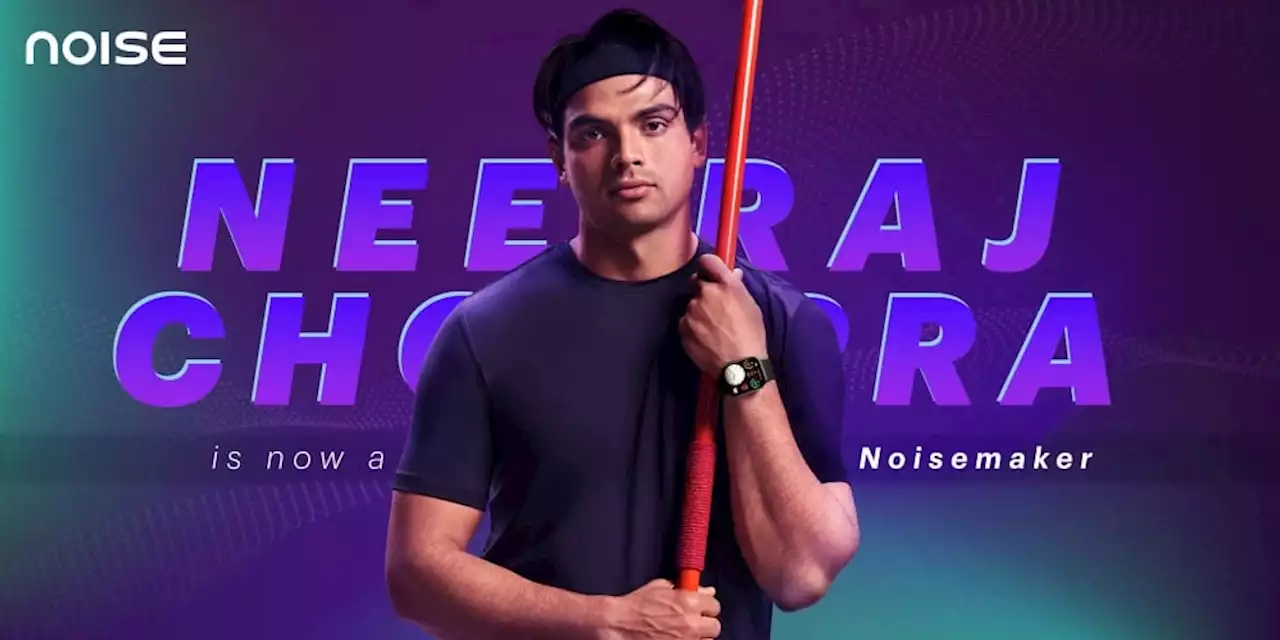 Olympic gold medalist Neeraj Chopra becomes brand ambassador for Noise smartwatches