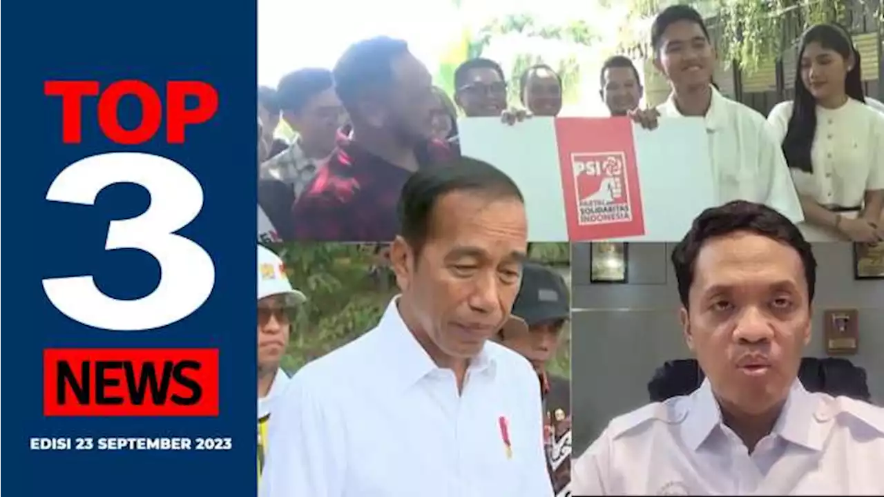 Kaesang Pangarep Masuk PSI, Jokowi TikTok Shop, Ajudan Kapolda Kaltara Tewas [TOP 3 NEWS]