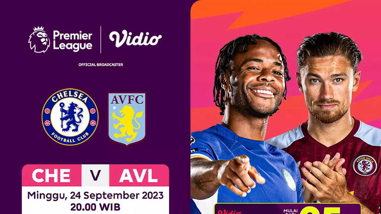 Jadwal Link Streaming Chelsea vs Aston Villa, 24 September 2023 di Vidio