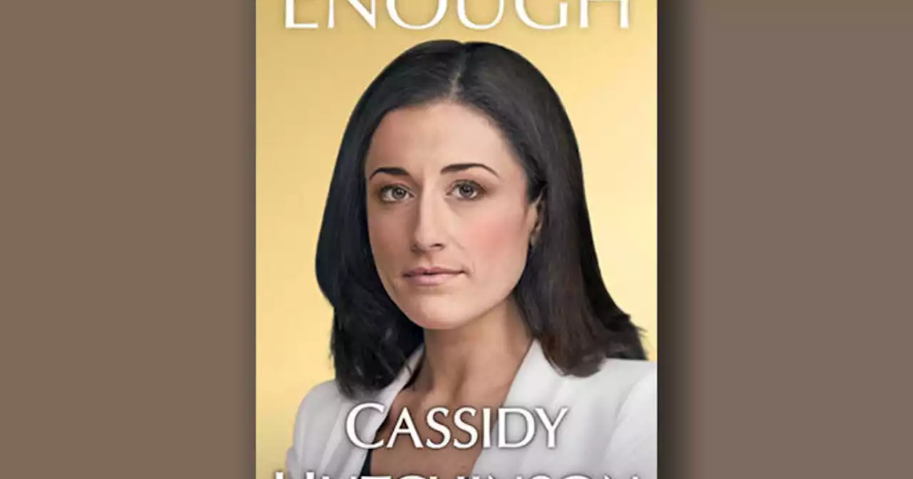 Book excerpt: 'Enough' by Cassidy Hutchinson