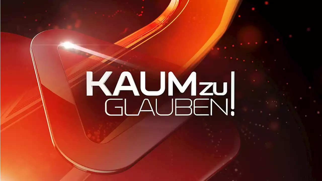 Kaum zu glauben!