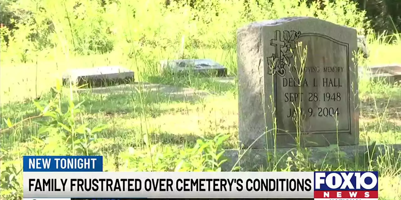 Grieving family frustrated by neglected cemetery in Mobile