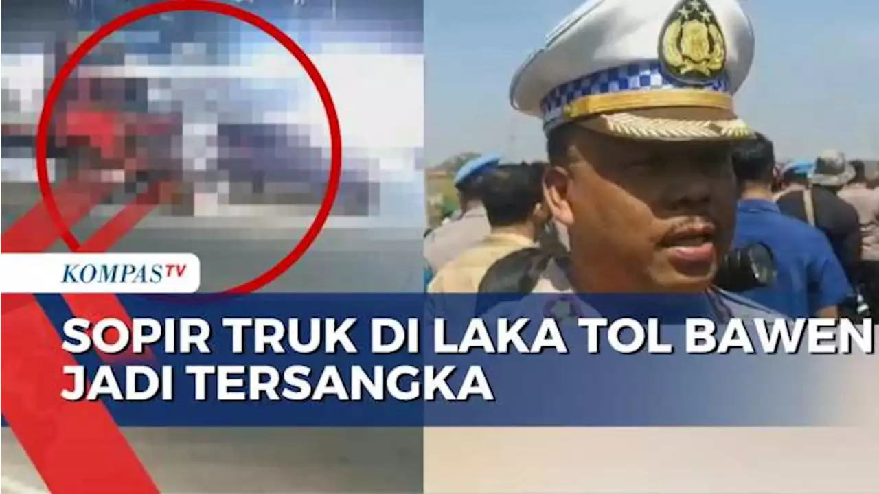 Update Laka di 'Exit' Tol Bawen: Sopir Truk Jadi Tersangka, Terancam Pasal Berlapis