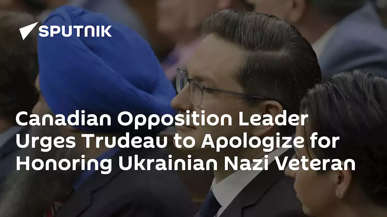 Canadian Opposition Leader Urges Trudeau To Apologize For Honoring ...