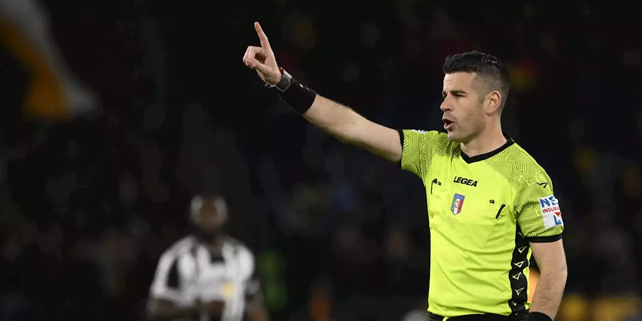 Arbitri Serie A: Juve-Lecce a Giua. Napoli a Manganiello. Roma, c'è Orsato