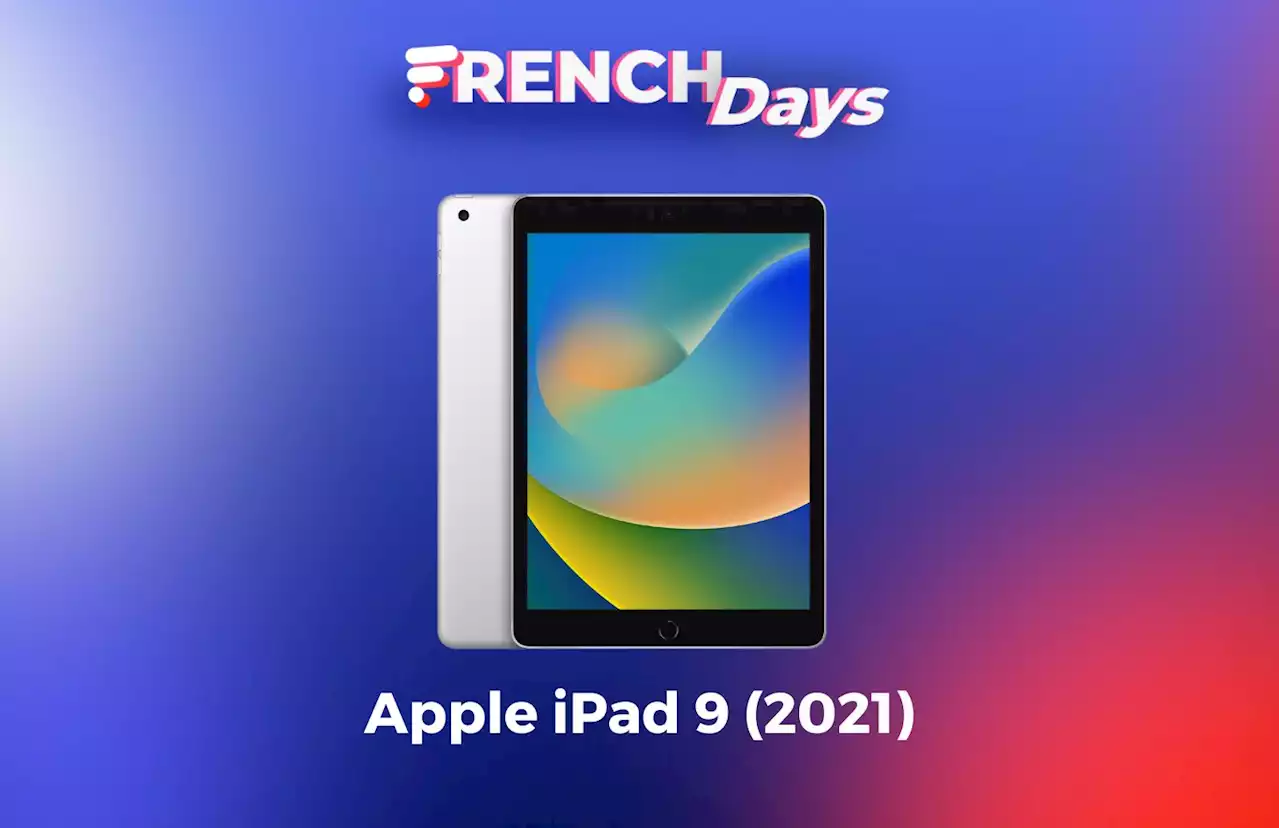 iPad 9 : une tablette Apple a rarement coûté aussi peu chère que pour ces French Days