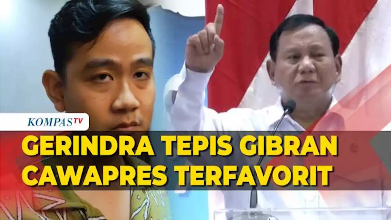 Politikus Gerindra Tepis Gibran Cawapres Favorit untuk Bacapres Prabowo