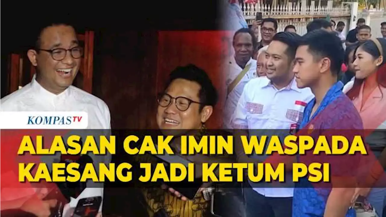 Alasan Cak Imin Harus Waspada ke PSI Usai Kaesang Jadi Ketua Umum