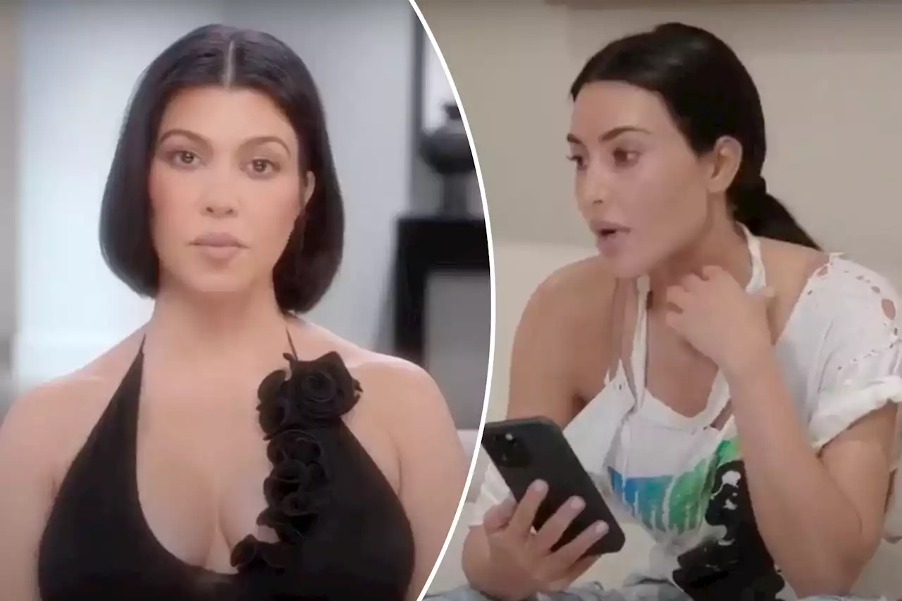 Kourtney Kardashian tells Kim she’s happiest ‘When I get the f–k away from you’