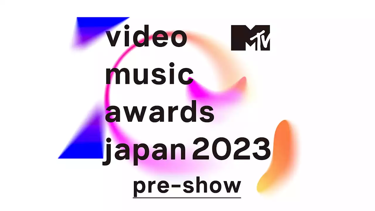 国内最大級の音楽アワード「MTV VMAJ」のプレイベント「MTV VMAJ 2023 Pre-Show」の開催が決定！