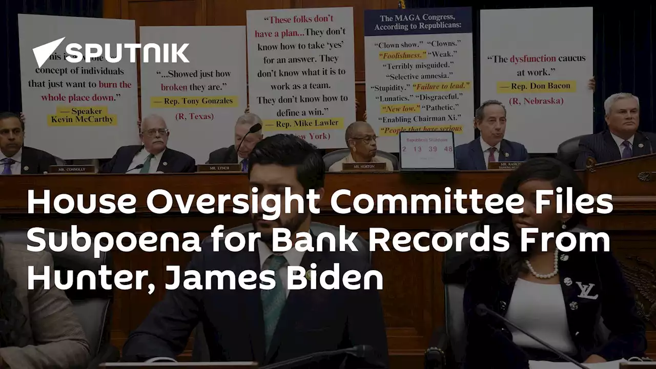 House Oversight Committee Files Subpoena for Bank Records From Hunter, James Biden