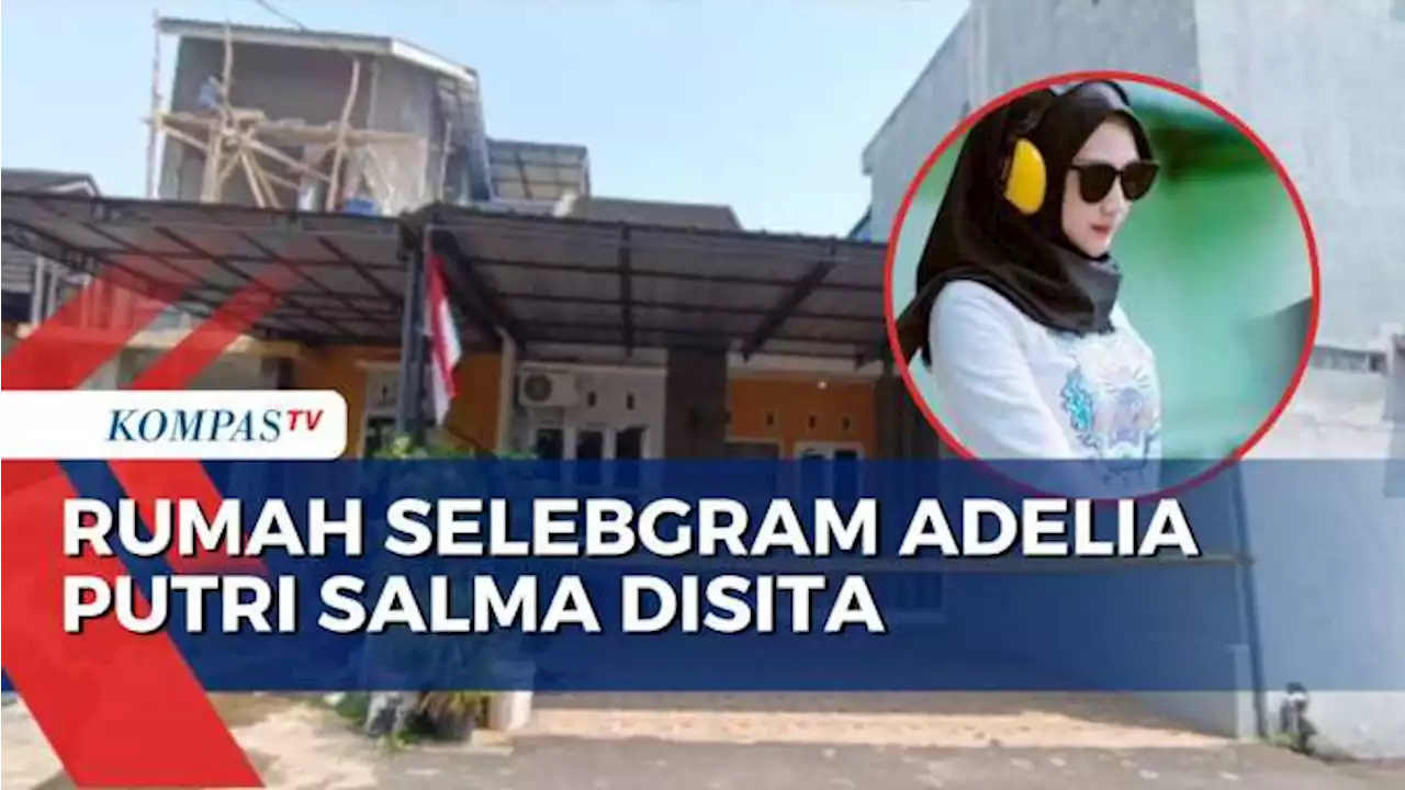 Rumah Selebgram Adelia Putri Salma Disita, Diduga Hasil dari Penjualan Narkoba