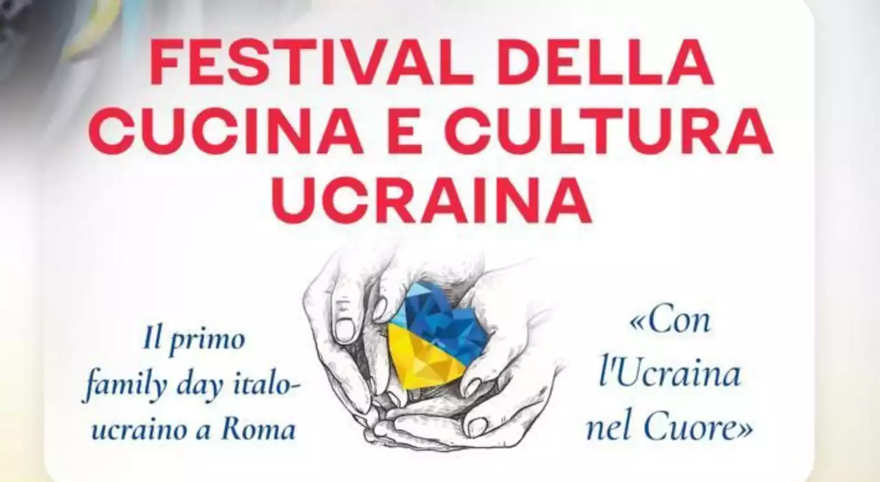 Con l'Ucraina nel Cuore, a Roma il Festival della cucina e della cultura ucraina