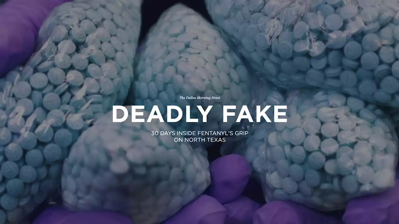 Deadly Fake: Dallas Morning News Explores Impact of Fentanyl on North Texas in 30-Day Series