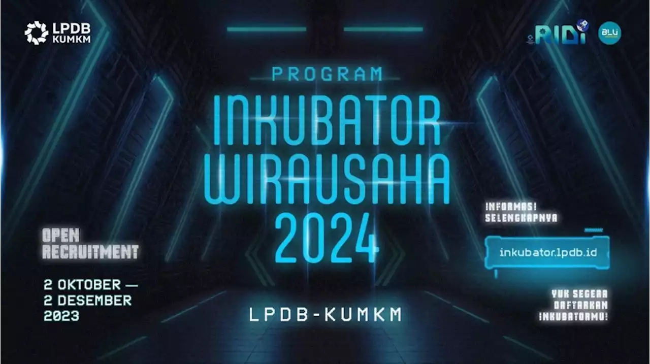 Dukung UKM, LPDB-KUMKM Buka Rekrutmen Calon Penyelenggara Inkubator Wirausaha Tahun 2024