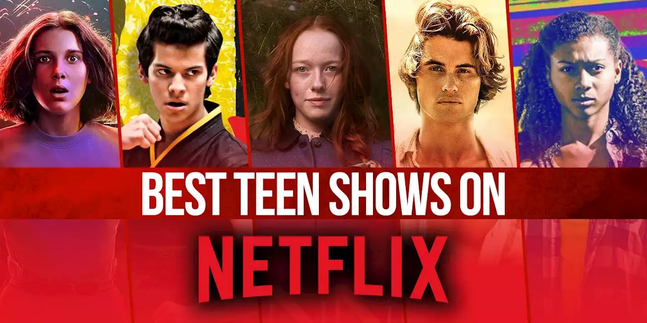 The Best Teen Shows on Netflix Right Now