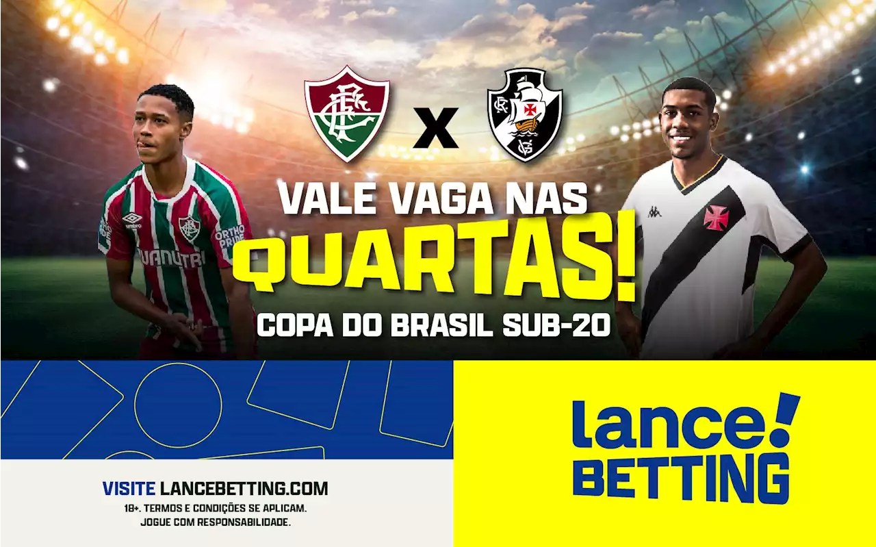 Copa do Brasil Sub-20: aposte R$10 e ganhe até R$25 com Fluminense x Vasco