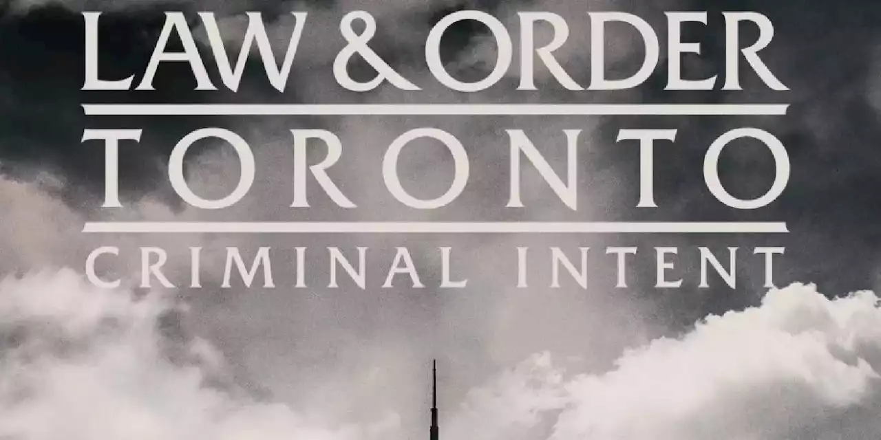 Law & Order Toronto: Criminal Intent - Story Details & Everything We Know