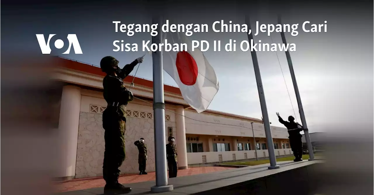 Tegang dengan China, Jepang Cari Sisa Korban PD II di Okinawa