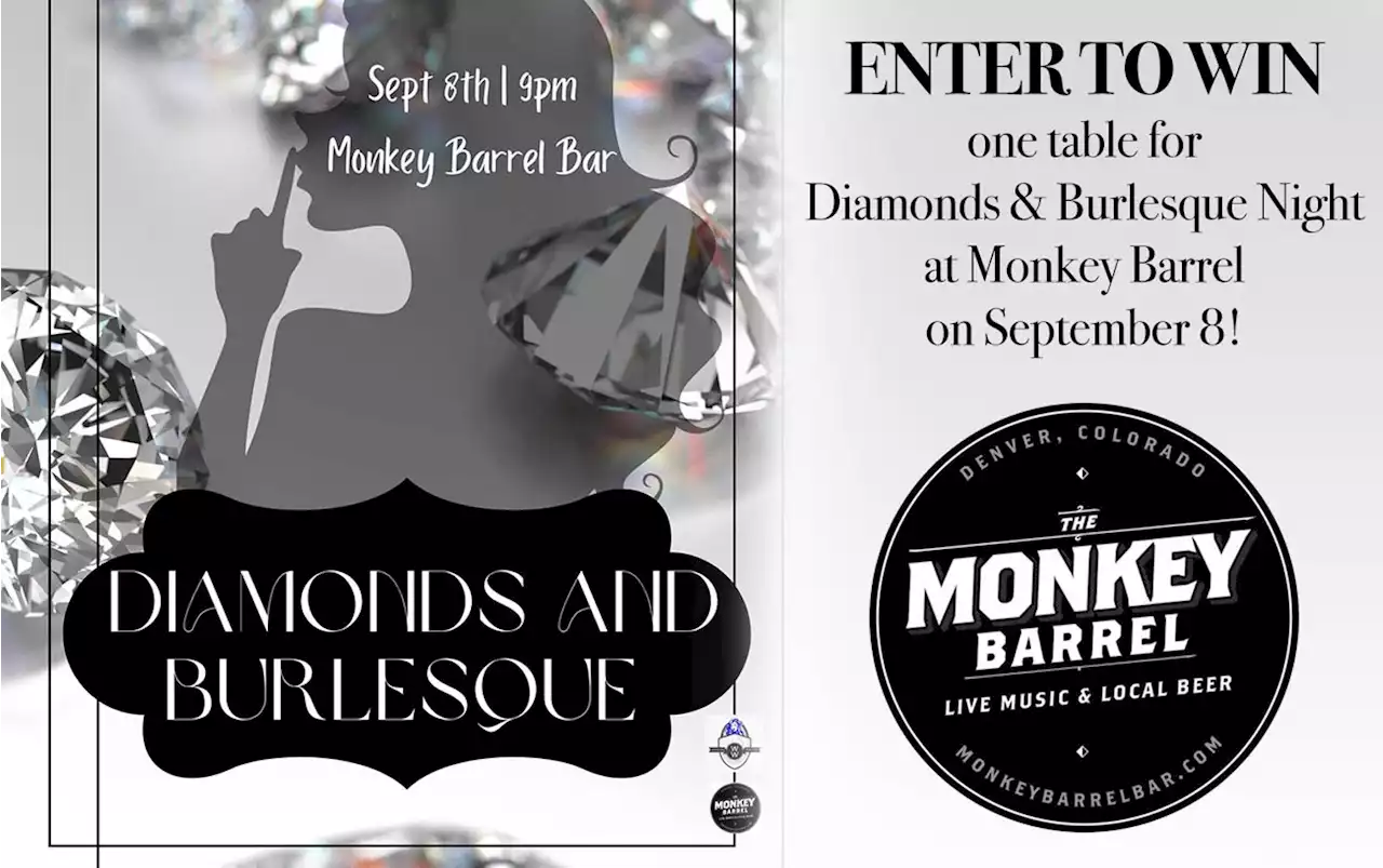 Enter to win one table at Monkey Barrells's Diamonds & Burlesque Night on September 8!