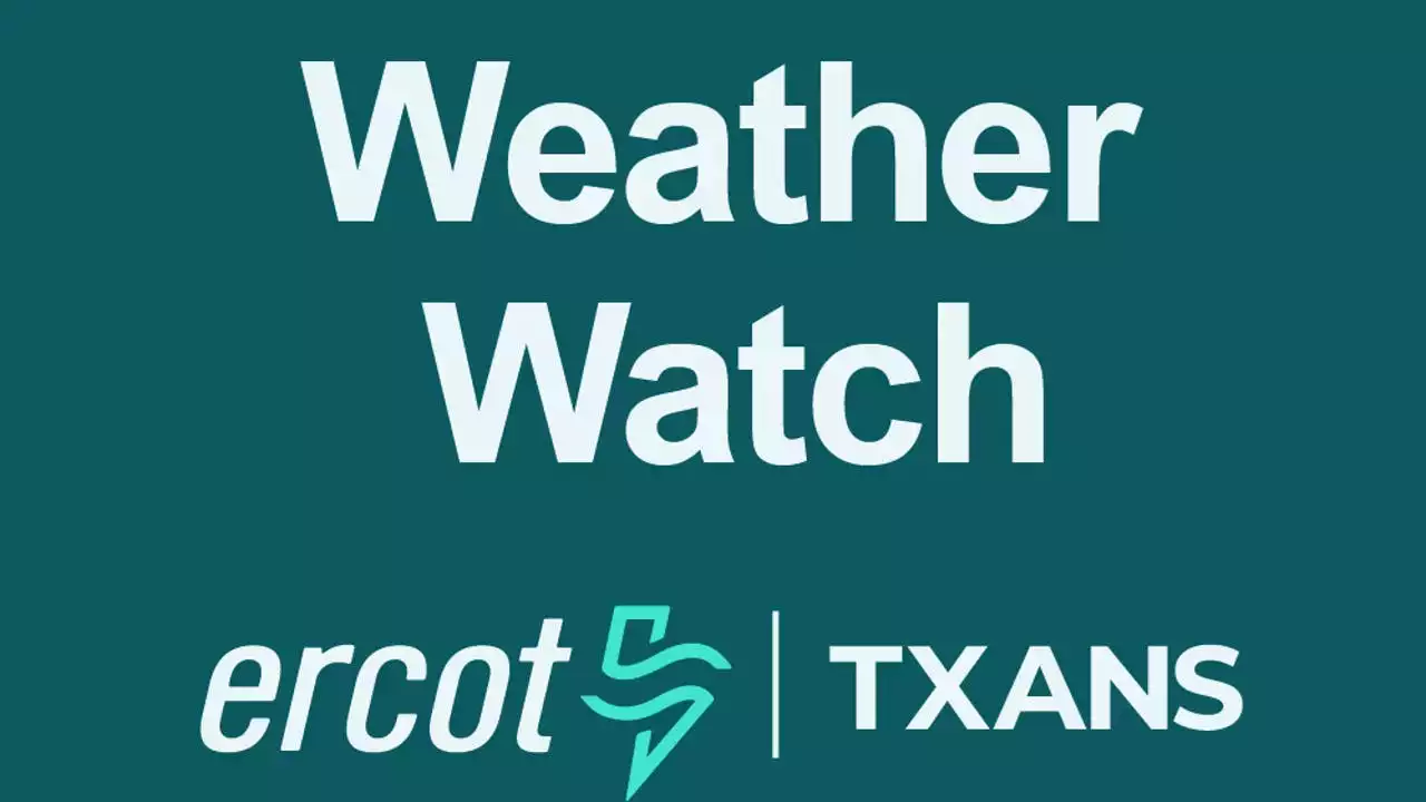 ERCOT Weather Watch issued for Sept. 6 to 8