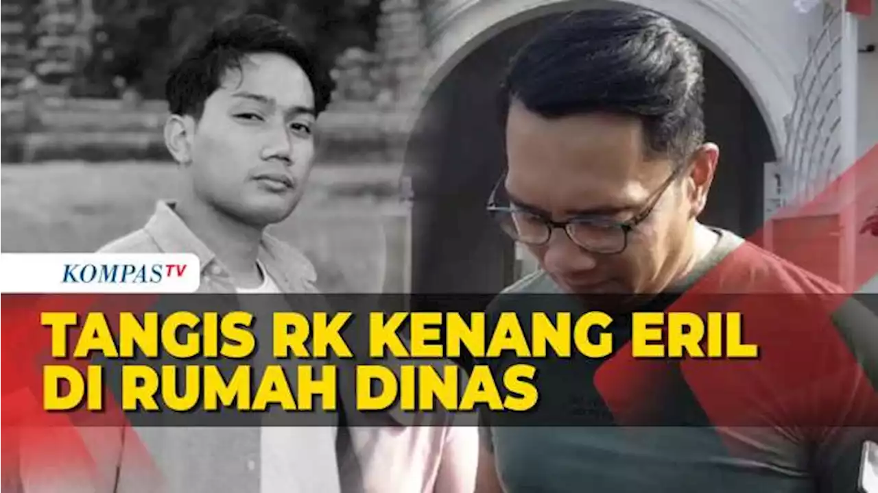 Tangis Ridwan Kamil Kenang Eril Saat Angkat Kaki dari Rumah Dinas