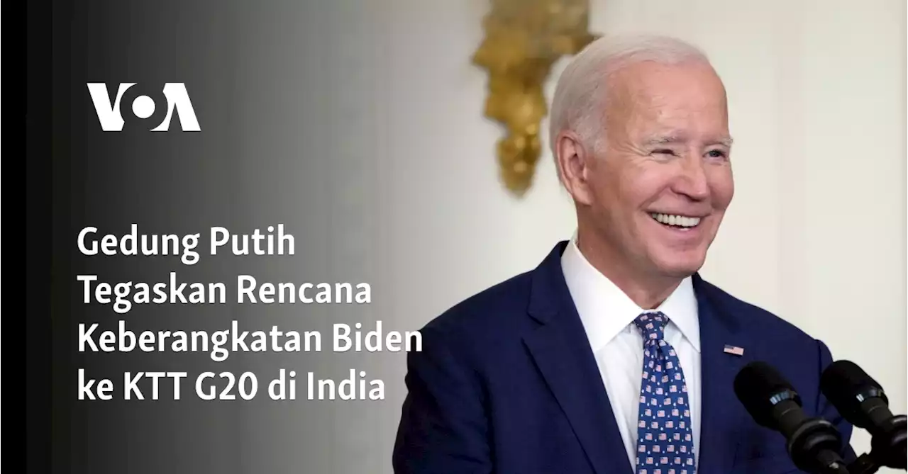 Gedung Putih Tegaskan Rencana Keberangkatan Biden ke KTT G20 di India