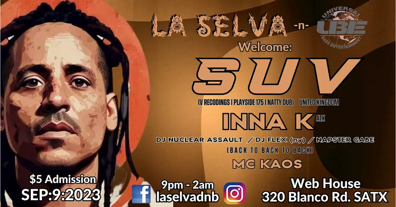 La Selva & Universal Bass Entertainment Welcome: S U V (Bristol, UK)