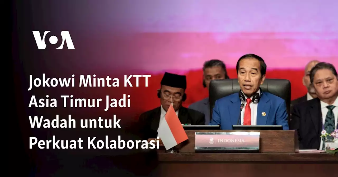 Jokowi Minta KTT Asia Timur Jadi Wadah untuk Perkuat Kolaborasi