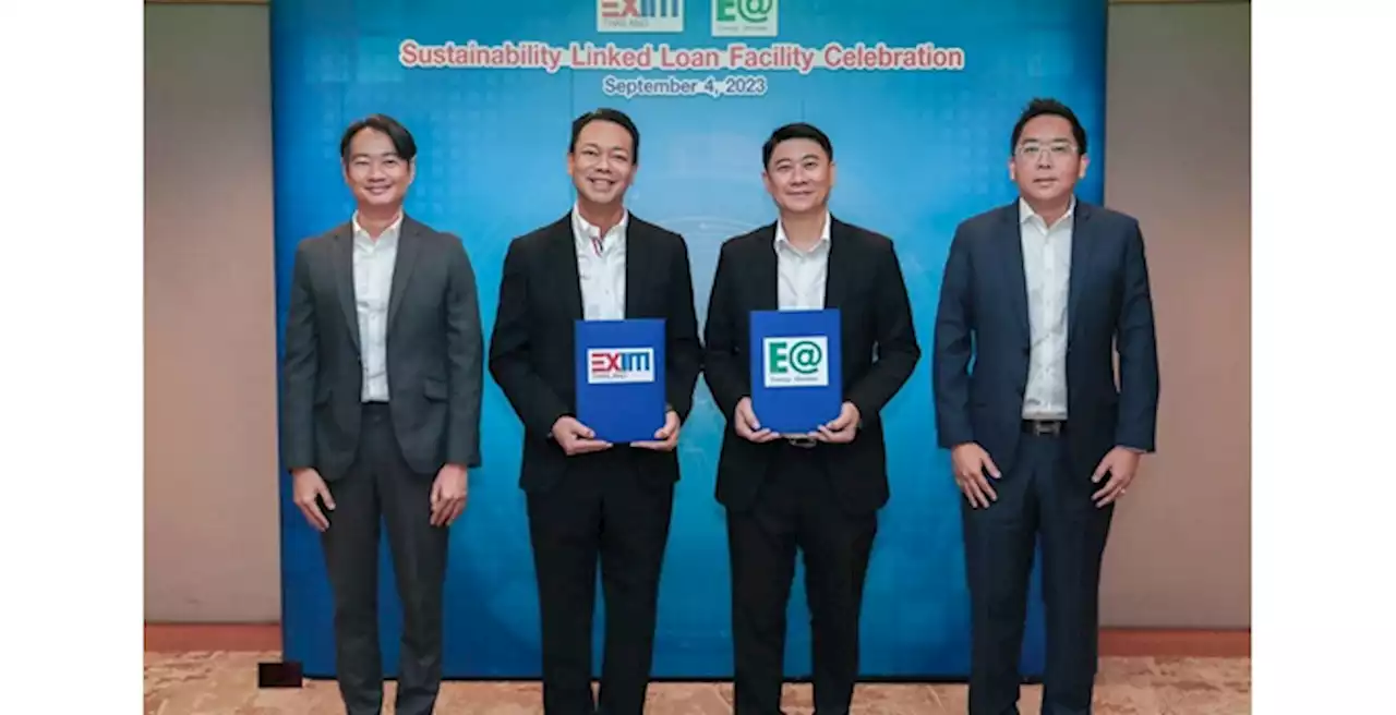 EA ลงนามสินเชื่อเงินกู้ระยะยาว Sustainability Linked Loan (SLL) มูลค่า 500 ล้านบาท ร่วมกับ EXIM BANK ลุยธุรกิจพลังงานสะอาด