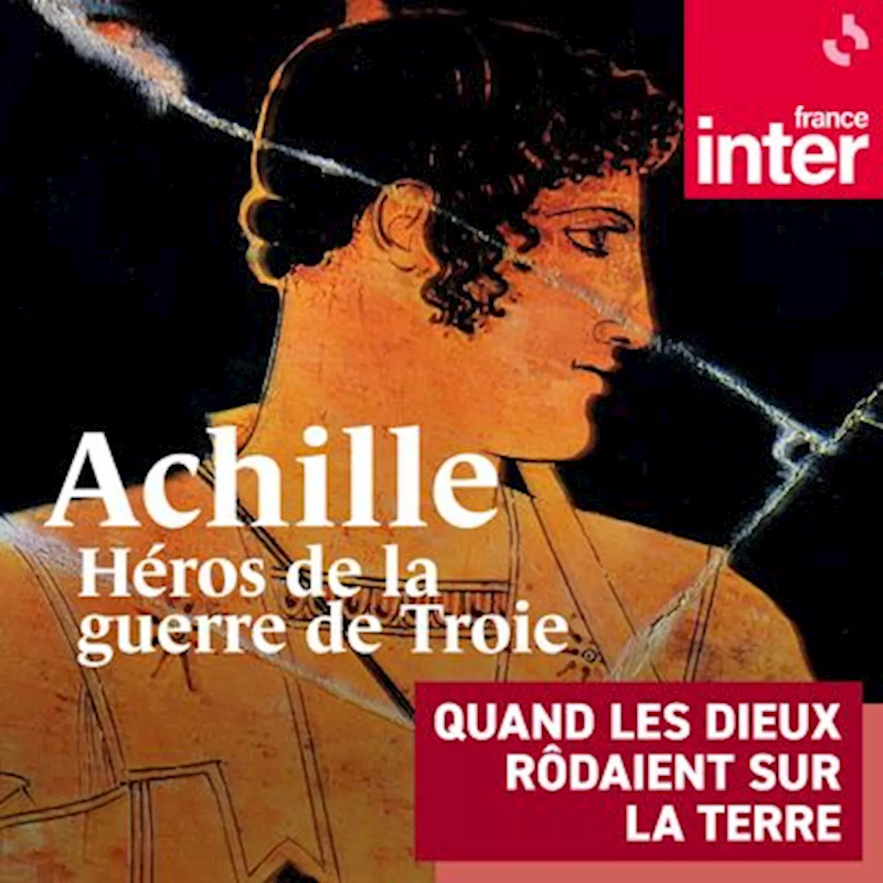 Les aventures d'Achille, héros de la guerre de Troie : un podcast à écouter en ligne