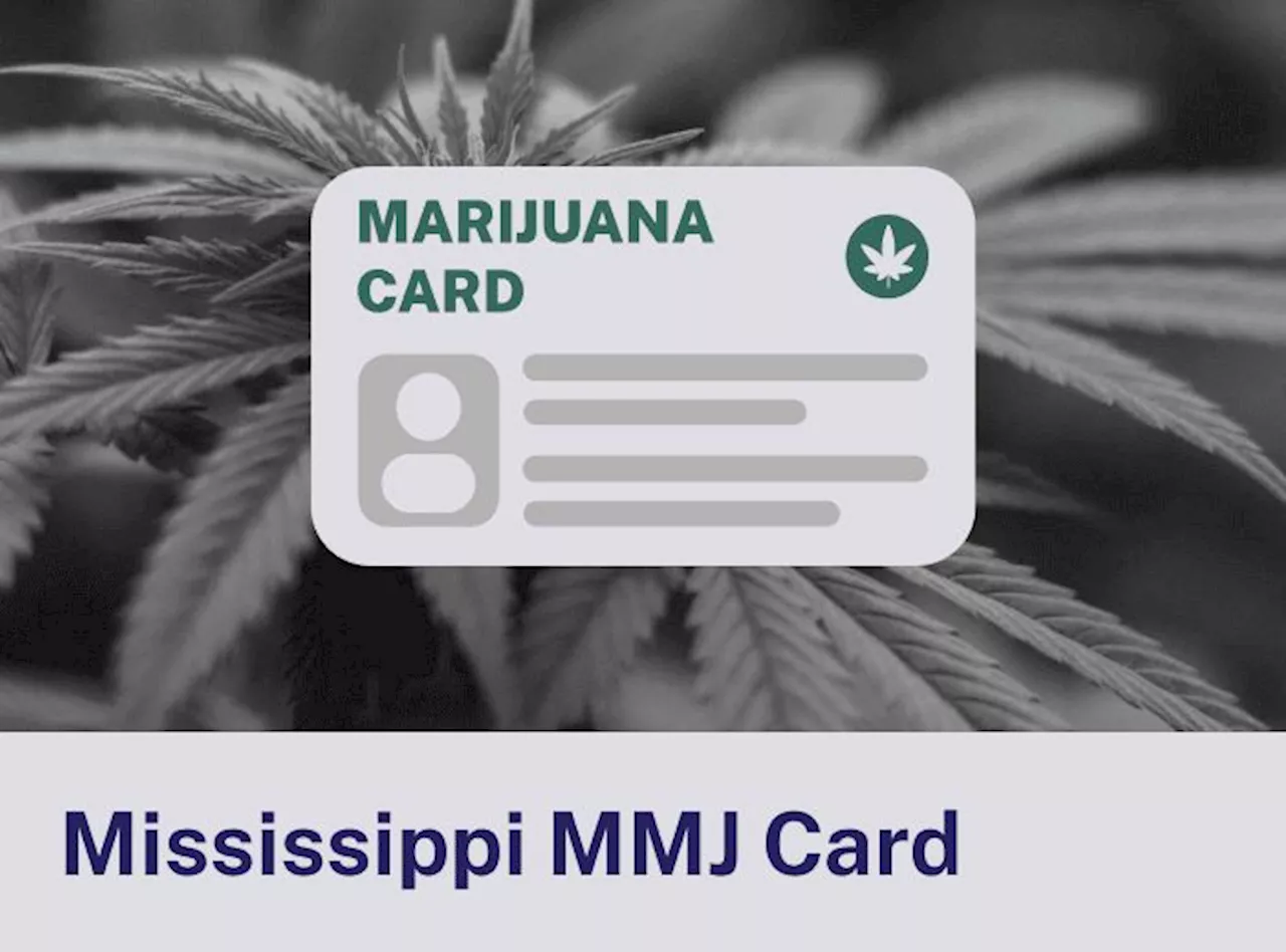 How to Obtain a Medical Marijuana Card in Mississippi in 2024