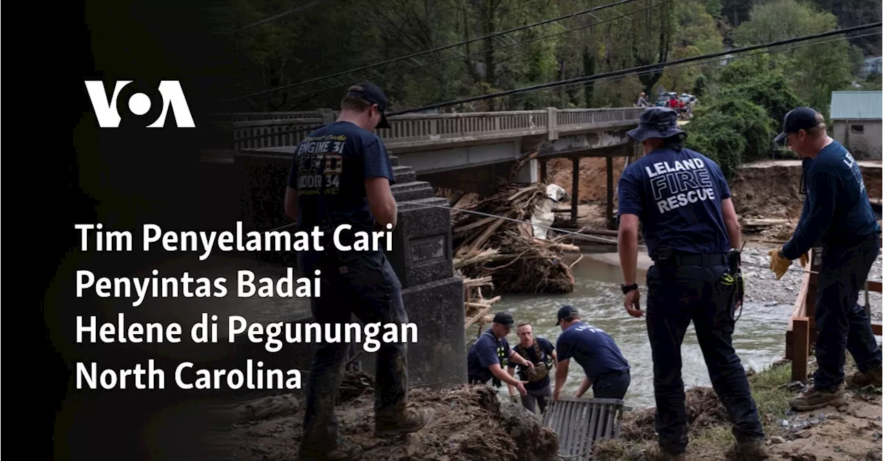 Tim Penyelamat Cari Penyintas Badai Helene di Pegunungan North Carolina