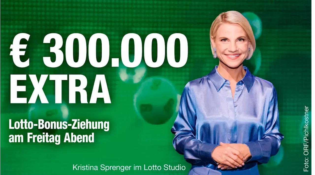 Bonus-Ziehung: Heute wieder 300.000 Euro extra