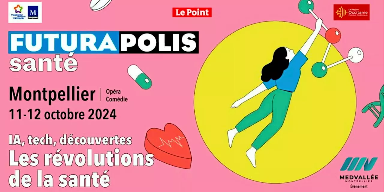 Futurapolis Santé : le futur de la santé est en direct de Montpellier