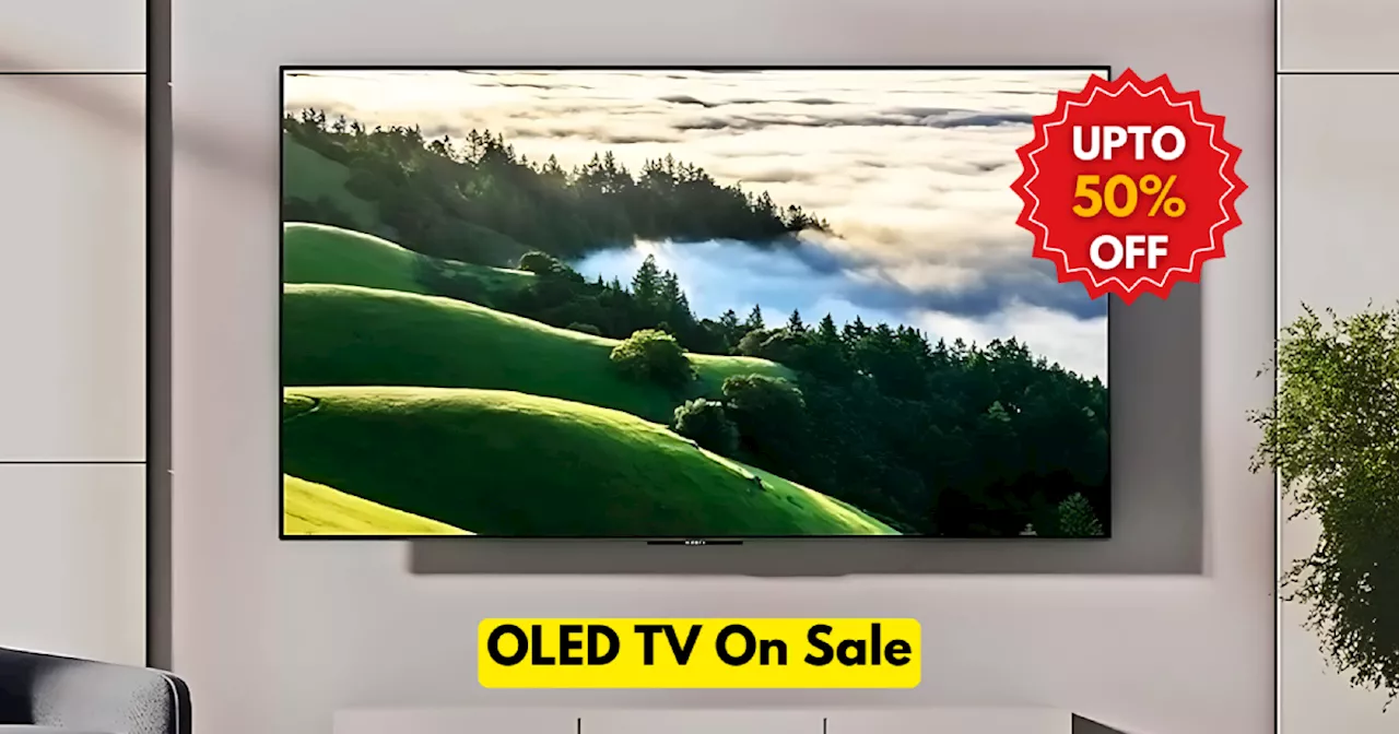 सभी स्मार्ट टीवी के परखच्चे उड़ाने आ गई ये OLED TV की शानदार रेंज, 50% तक की छूट से करें महाबचत