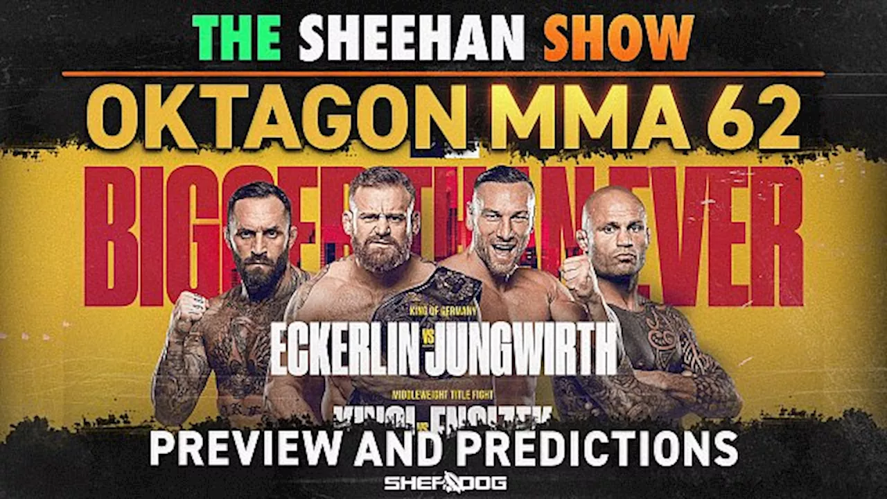 The Sheehan Show: Oktagon 62 Preview