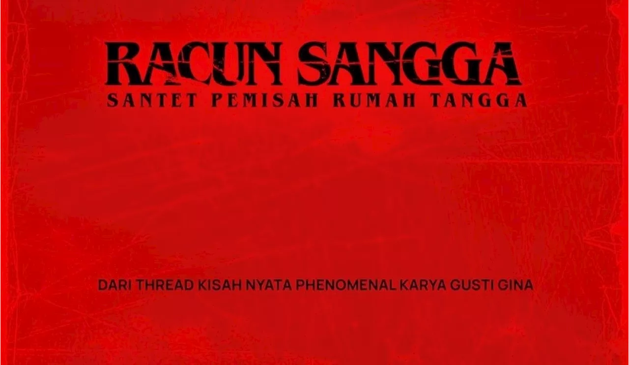 Kisah Mistis Viral, Racun Sangga Santet Pemisah Rumah Dijadikan Film