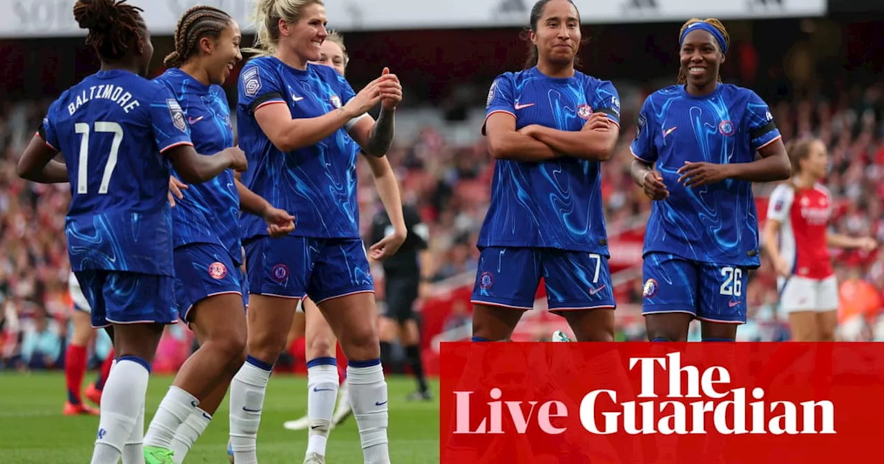 Arsenal v Chelsea: Women’s Super League