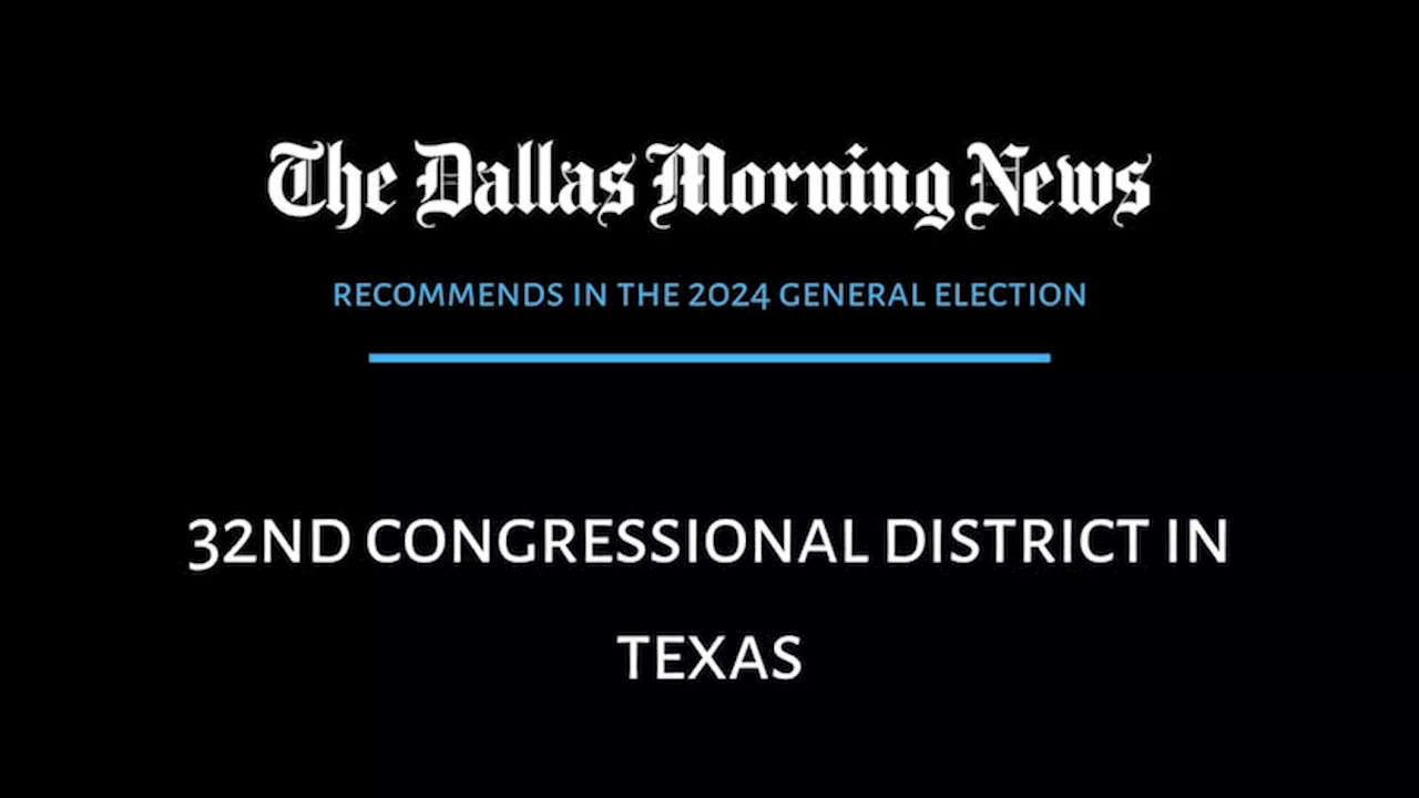 32nd Congressional District: Dallas Morning News recommends